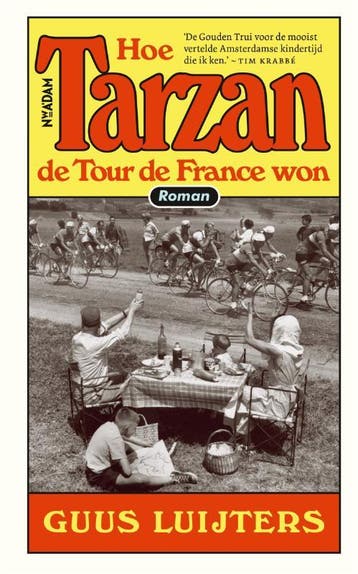 Hoe Tarzan De Tour De France Won | Guus Luijters | Nieuw, Ophalen of Verzenden, Nieuw, Guus Luijters