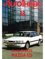 ALLES OVER DE MAZDA 626, AUTOTHEEK 38, Nieuw, Mazda, Author