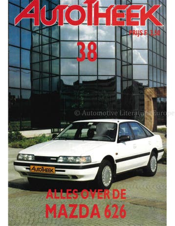 ALLES OVER DE MAZDA 626, AUTOTHEEK 38, Nieuw, Mazda, Author