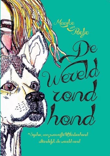 De wereld rond hond - Maaike van Poelje 9789492744074, Verzenden, Gelezen, Maaike van Poelje