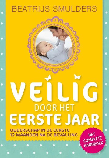 Veilig-serie - Veilig door het eerste jaar (9789021597256), Boeken, Zwangerschap en Opvoeding, Verzenden, Nieuw