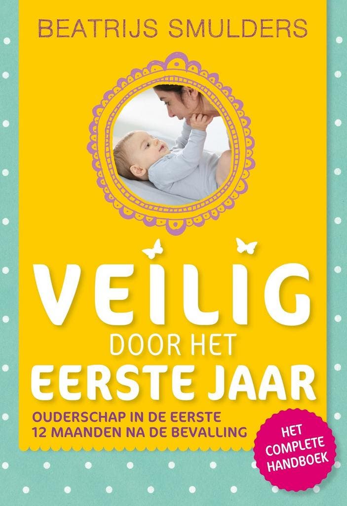 Veilig-serie - Veilig door het eerste jaar (9789021597256), Boeken, Zwangerschap en Opvoeding, Nieuw, Verzenden