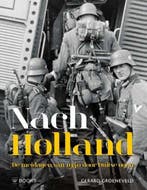 Nach Holland! 9789462582453 Gerard Groeneveld, Verzenden, Gelezen, Gerard Groeneveld