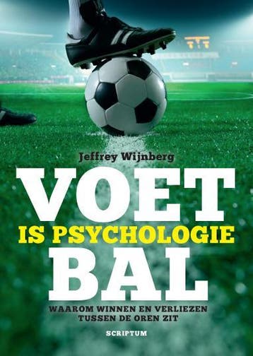 Voetbal is psychologie - Jeffrey Wijnberg 9789055949304, Verzenden, Zo goed als nieuw, Jeffrey Wijnberg