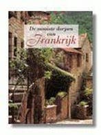 MOOISTE DORPEN VAN FRANKRIJK, DE 9789020933048, Boeken, Verzenden, Gelezen