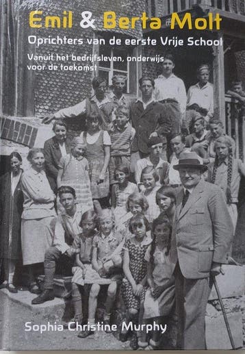 Emil en Berta Molt. Oprichters van de eerste Vrije School, Boeken, Verzenden, Gelezen, Sophia Christine Murphy