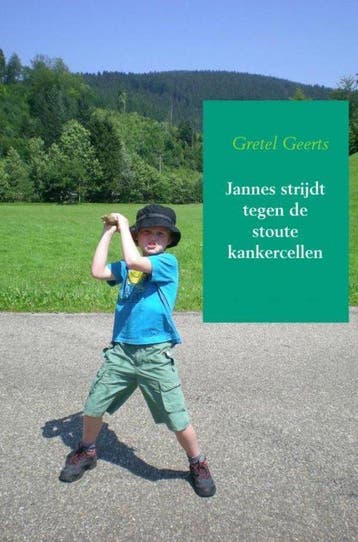 9789402168297 Jannes strijdt tegen de stoute kankercellen, Verzenden, Nieuw, Gretel Geerts