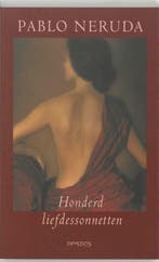 Honderd liefdessonnetten 9789044602999 Pablo Neruda, Boeken, Verzenden, Gelezen, Pablo Neruda