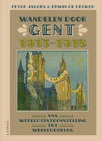 Wandelen door Gent 1913-1918 9789401404068 Erwin De Decker, Verzenden, Zo goed als nieuw, Erwin De Decker