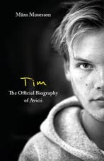 Tim – The Official Biography of Avicii: the subject of new, Verzenden, Nieuw