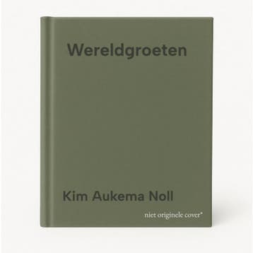 Wereldgroeten - Kim Aukema Noll 9789053417379, Verzenden, Zo goed als nieuw, Kim Aukema Noll