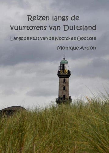9789464929379 Reizen langs de vuurtorens in Duitsland, Verzenden, Nieuw, Monique Ardon