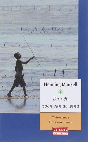 Daniel, zoon van de wind - Henning Mankell 9789044511727, Boeken, Verzenden, Gelezen, Henning Mankell