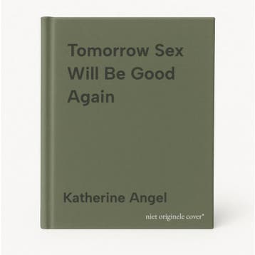 Tomorrow Sex Will Be Good Again - Katherine Angel, Verzenden, Gelezen, Katherine Angel