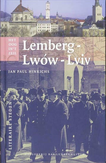 Lemberg - Lwów - Lviv / Het oog in t zeil stedenreeks / 14, Verzenden, Gelezen, J.P. Hinrichs