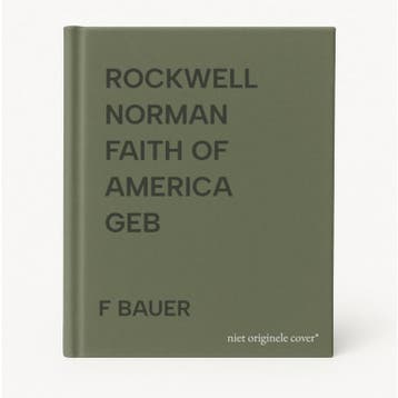 ROCKWELL NORMAN FAITH OF AMERICA   GEB - F BAUER, Verzenden, Gelezen, F BAUER