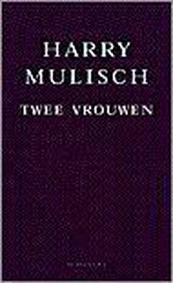 Twee vrouwen - Harry Mulisch 9789023438816, Verzenden, Gelezen, Harry Mulisch
