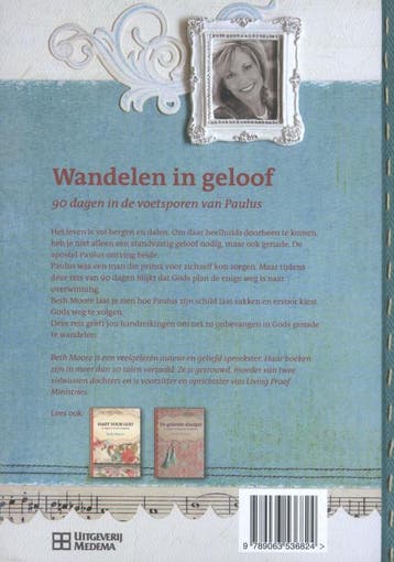 Wandelen in geloof 9789063536824 Beth Moore, Boeken, Verzenden, Zo goed als nieuw, Beth Moore