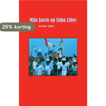 Mijn Jaren op Cuba Libre - José-Juan Stolting 9789464062991, Verzenden, Zo goed als nieuw, José-Juan Stolting