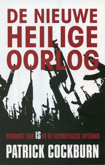 De nieuwe heilige oorlog - Patrick Cockburn 9789059086289, Boeken, Verzenden, Zo goed als nieuw, Patrick Cockburn