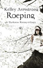 Roeping - NL - Kelley Armstrong - Paperback, Boeken, Ophalen of Verzenden, Gelezen, Kelley Armstrong