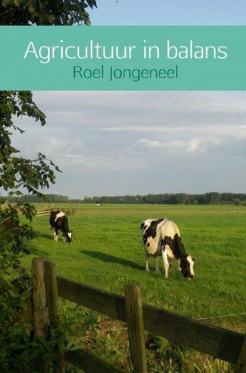 9789402194234 Agricultuur in balans Roel Jongeneel, Verzenden, Nieuw, Roel Jongeneel