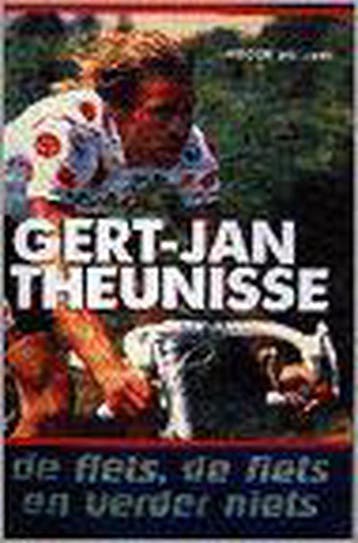 GERT JAN THEUNISSE DE FIETS EN VERDER - J. Wielaert, Verzenden, Gelezen, J. Wielaert