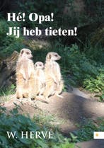 Hé! Opa! Jij hebt tieten! 9789048438648 W. Hervé, Verzenden, Gelezen, W. Hervé