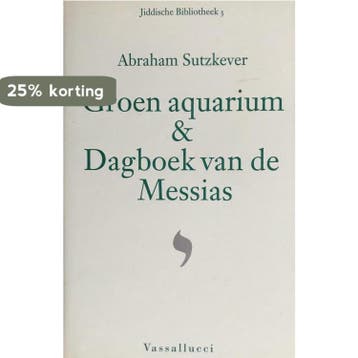 Groen aquarium . Dagboek van de Messias / Jiddische, Boeken, Verzenden, Gelezen, A. Sutzkever