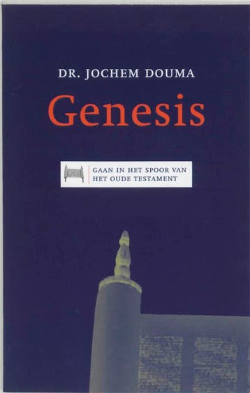 Genesis / Gaan in het spoor van het Oude Testament / 1, Boeken, Verzenden, Gelezen, Jochem Douma