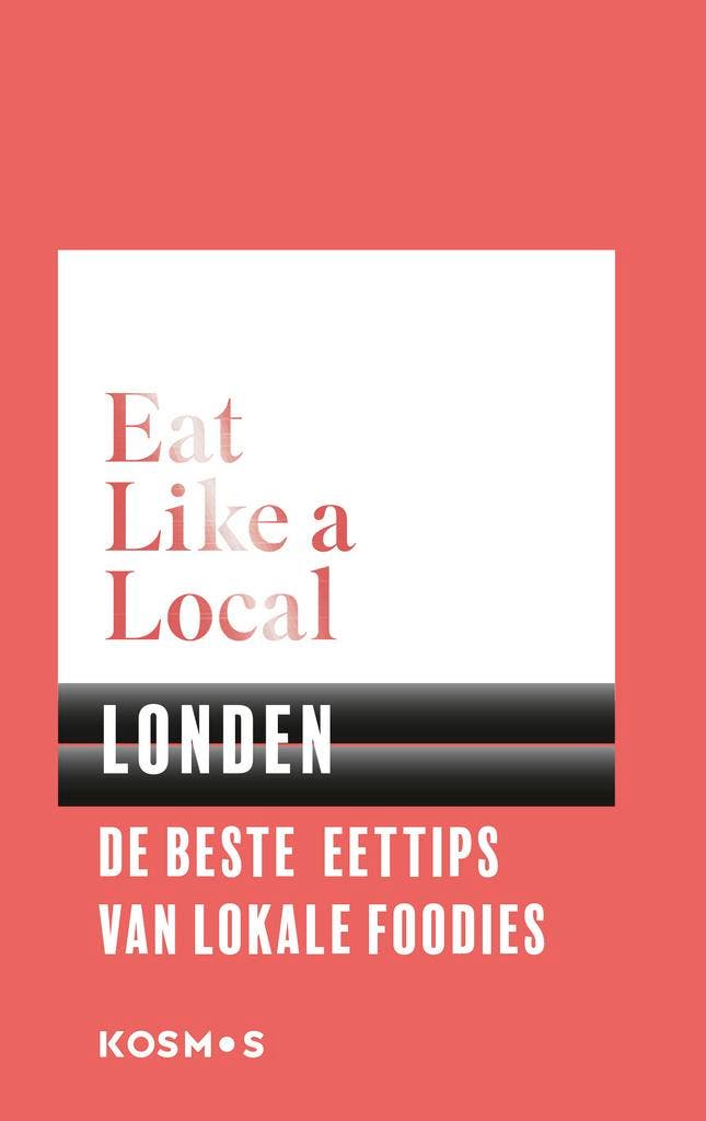 Londen / Eat like a local 9789021571621, Boeken, Kookboeken, Zo goed als nieuw, Verzenden