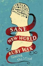 Sane New World 9781444755732 Ruby Wax, Boeken, Verzenden, Zo goed als nieuw, Ruby Wax