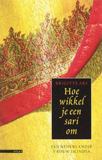 Hoe wikkel je een sari om 9789045000640 Brigitte Ars, Verzenden, Gelezen, Brigitte Ars