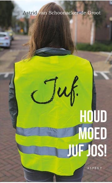 Houd moed juf Jos! - Astrid van Schoonacker-de Groot, Boeken, Verzenden, Gelezen, Astrid van Schoonacker-de Groot