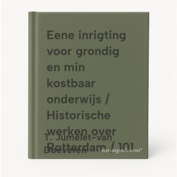 Eene inrigting voor grondig en min kostbaar onderwijs /, Verzenden, Gelezen, T. Jumelet-van Doeveren