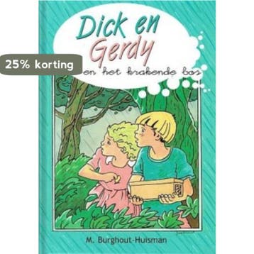 Dick en Gerdy en het krakende bos - M. Burghout-Huisman, Verzenden, Gelezen, M. Burghout-Huisman