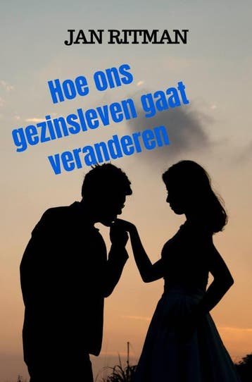Hoe Ons Gezinsleven Gaat Veranderen | Jan Ritman | Nieuw, Ophalen of Verzenden, Nieuw, Jan Ritman