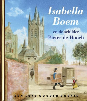 Isabella Boem en de schilder Pieter de Hooch / Gouden, Verzenden, Gelezen, Margje Kuyper