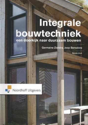 Integrale bouwtechniek 9789001818630, Zo goed als nieuw