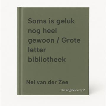 Soms is geluk nog heel gewoon / Grote letter bibliotheek, Verzenden, Gelezen, Nel van der Zee
