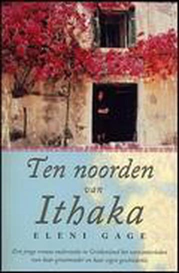 Ten noorden van Ithaka 9789022537121 Eleni Gage, Boeken, Verzenden, Gelezen, Eleni Gage