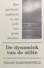 De dynamiek van de stilte 9789030408079 Frans Hartensveld, Verzenden, Gelezen, Frans Hartensveld
