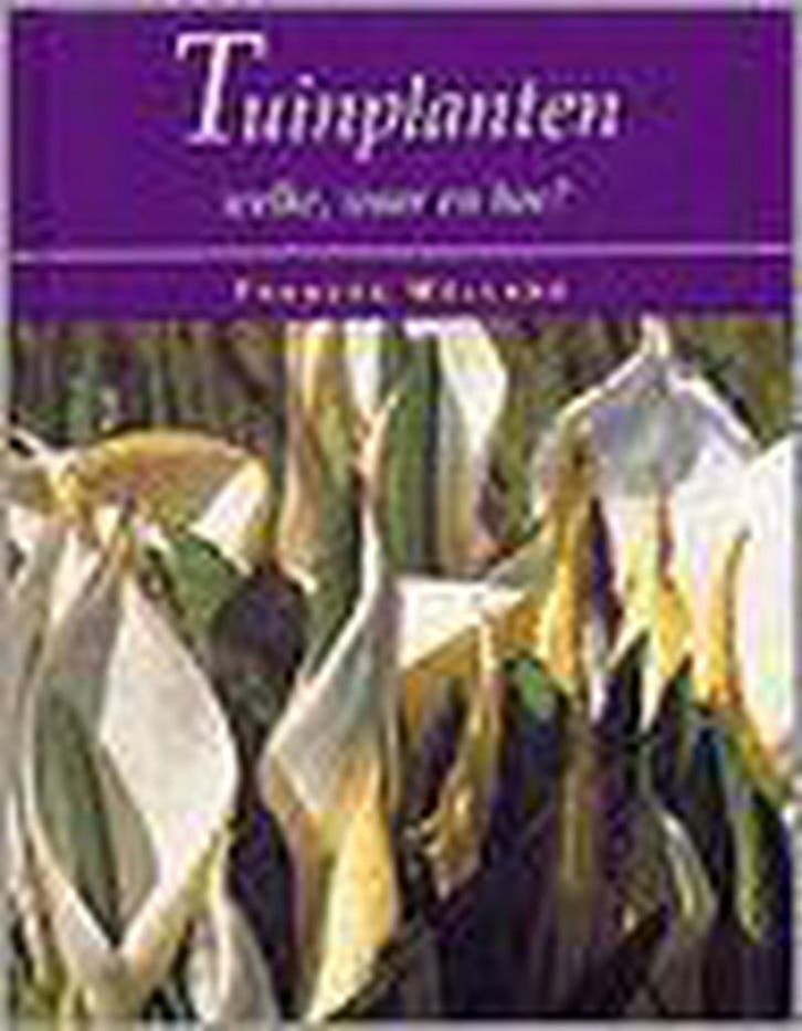 TUINPLANTEN WELKE WAAR EN HOE 9781405400787 Frances Welland, Boeken, Hobby en Vrije tijd, Gelezen, Verzenden