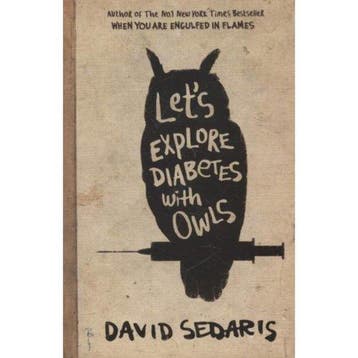 Lets Explore Diabetes with Owls - David Sedaris, Verzenden, Zo goed als nieuw, David Sedaris