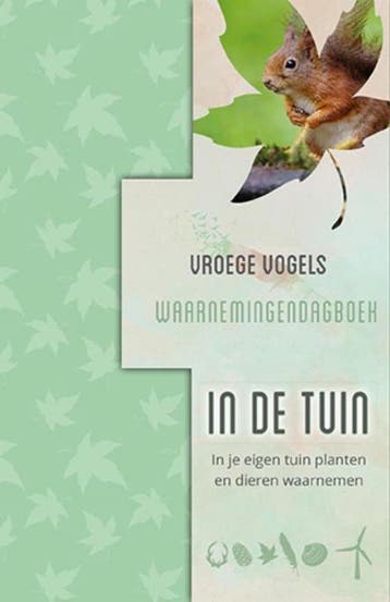 Vroege vogels - waarnemingendagboek In de tuin 9789461885272, Boeken, Verzenden, Zo goed als nieuw