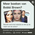Bobbi Brown Makeup Manual 9780755318476 Bobbi Brown, Verzenden, Gelezen, Bobbi Brown