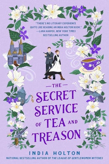 The Secret Service of Tea and Treason / Dangerous Damsels /, Verzenden, Zo goed als nieuw, India Holton