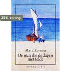 De man die de dagen niet telde 9789076270777 Alberto Cavanna, Boeken, Verzenden, Zo goed als nieuw, Alberto Cavanna