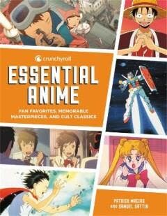 CRUNCHYROLL ESSENTIAL ANIME - Patrick Macias 9780762472437, Verzenden, Zo goed als nieuw, Patrick Macias