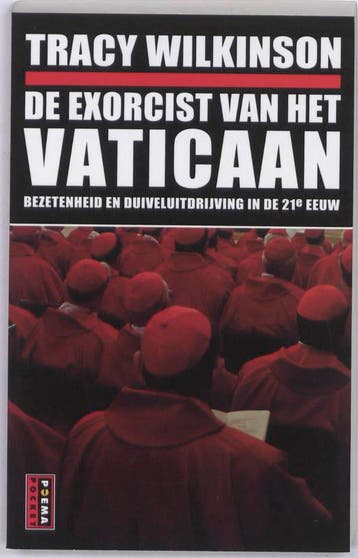 De exorcist van het Vaticaan - Tracy Wilkinson 9789021009360, Verzenden, Gelezen, Tracy Wilkinson